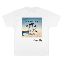 Load image into Gallery viewer, Why Champion T-Shirt
