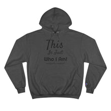 Load image into Gallery viewer, Just Me Champion Hoodie