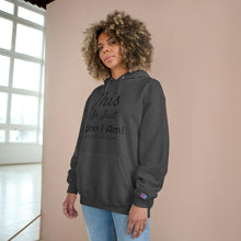 Load image into Gallery viewer, Just Me Champion Hoodie