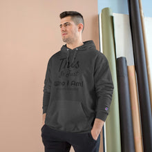 Load image into Gallery viewer, Just Me Champion Hoodie