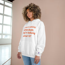 Load image into Gallery viewer, Talking Champion Hoodie