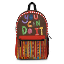 Load image into Gallery viewer, You Can Do It Backpack
