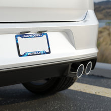 Load image into Gallery viewer, Slow Down License Plate Frame
