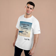 Load image into Gallery viewer, Why Champion T-Shirt
