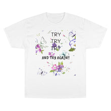 Load image into Gallery viewer, Try Again Champion T-Shirt
