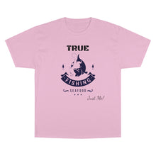Load image into Gallery viewer, True Fishing Champion T-Shirt
