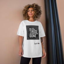 Load image into Gallery viewer, Tired Champion T-Shirt
