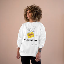 Load image into Gallery viewer, Stay Hyped Champion Sweatshirt

